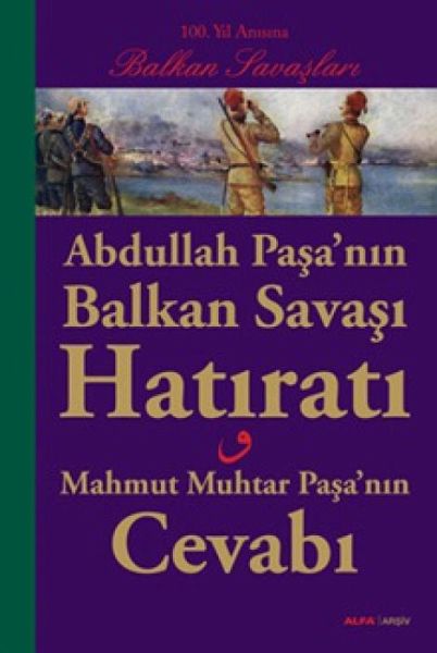 Abdullah Pasanin Balkan Savasi Hatirati Abdullah Pasanin Balkan Savasi Hatirati