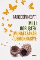 Milli Görüsten Muhafazakar Demokrasiye - Nebati, Nureddin