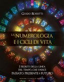 La numerologia e i cicli di vita. I segreti della linea del tempo che unisce passato, presente e futuro La numerologia e i cicli di vita. I segreti della linea del tempo che unisce passato, presente e futuro