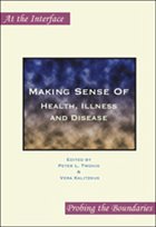 Making Sense Of: Health, Illness and Disease