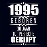 1995 Geboren 30 Jaar Tot Perfectie Gerijpt