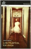 Los muertos, los vivos
