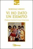 Vi ho dato un esempio. Prudenza giustizia fortezza temperanza Vi ho dato un esempio. Prudenza giustizia fortezza temperanza