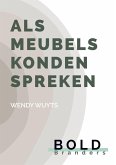 Als Meubels Konden Spreken Als Meubels Konden Spreken
