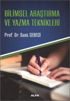 Bilimsel Arastirma ve Yazma Teknikleri - Cebeci, Suat