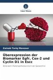Überexpression der Biomarker Egfr, Cox-2 und Cyclin D1 in Escc