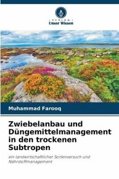 Zwiebelanbau und Düngemittelmanagement in den trockenen Subtropen - Farooq, Muhammad