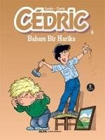 Cedric 4 - Babam Bir Harika - Cauvin, Raoul