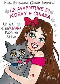 Cover Le avventure di Norvy e Chiara. Un gatto e un'umana fuori di testa