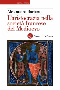 L' aristocrazia nella società francese del Medioevo - Barbero, Alessandro