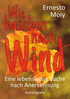 Wie haschen nach Wind - Moiy, Ernesto