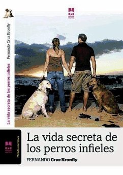 La vida secreta de los perros infieles - Cruz Konfly, Fernando