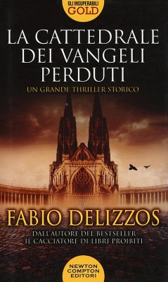 La cattedrale dei vangeli perduti - Delizzos, Fabio