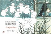 La piccola storia dei bambini neve. Il viaggio di Nina La piccola storia dei bambini neve. Il viaggio di Nina