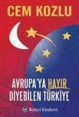 Avrupaya Hayir Diyebilen Türkiye