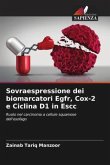 Sovraespressione dei biomarcatori Egfr, Cox-2 e Ciclina D1 in Escc