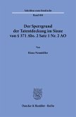 Der Sperrgrund der Tatentdeckung im Sinne von § 371 Abs. 2 Satz 1 Nr. 2 AO.