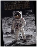 Norman Mailer: Moonfire - La Prodigieuse Aventure D`apollo 11: BU (Bibliotheca Universalis)