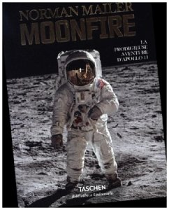 Norman Mailer. MoonFire. La prodigieuse aventure d'Apollo 11 - Mailer, Norman