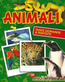Animali. Tante domande e risposte Animali. Tante domande e risposte
