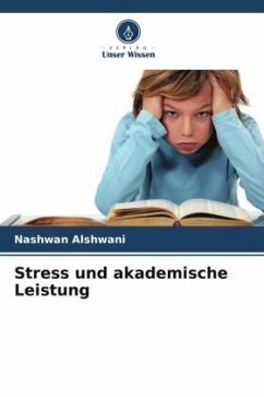 Stress und akademische Leistung - Alshwani, Nashwan