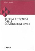 Teoria e tecnica delle costruzioni civili Teoria e tecnica delle costruzioni civili