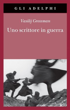 Uno scrittore in guerra (1941-1945) - Grossman, Vasilij