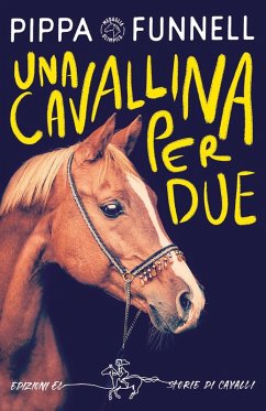 Una cavallina per due. Storie di cavalli - Funnell, Pippa