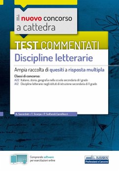 Il nuovo concorso a cattedra. Test commentati Discipline letterarie. Ampia raccolta di quesiti a risposta multipla. Classi A22, A12 - Sacerdoti, Arianna; Scarpa, Teresa; Solfaroli Camilloci, Paola
