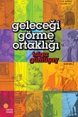 Gelecegi Görme Ortakligi Gelecegi Görme Ortakligi