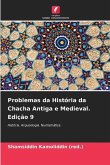 Problemas da História da Chacha Antiga e Medieval. Edição 9