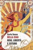 Bella Ciao. Riso, libertà e futuro (eBook, ePUB)