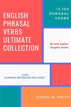 English Phrasal Verbs Ultimate Collection (eBook, ePUB) - B. Smith, Daniel