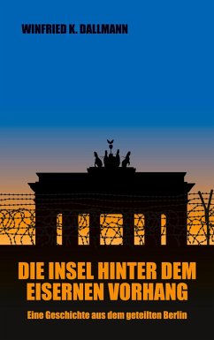 Die Insel hinter dem Eisernen Vorhang (eBook, ePUB)