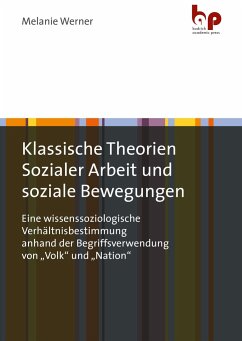 Klassische Theorien Sozialer Arbeit und soziale Bewegungen - Werner, Melanie