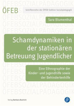 Schamdynamiken in der stationären Betreuung Jugendlicher - Blumenthal, Sara