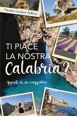 Ti piace la nostra Calabria? (eBook, ePUB)