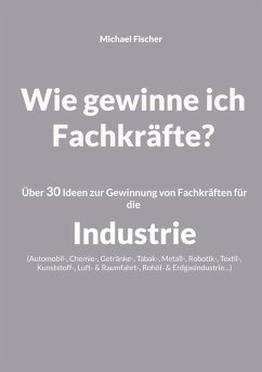 Wie gewinne ich Fachkräfte? (eBook, ePUB)