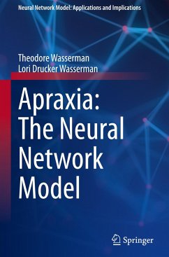 Apraxia: The Neural Network Model - Wasserman, Theodore;Wasserman, Lori Drucker