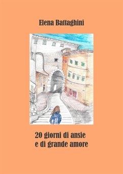 Cover 20 Giorni di Ansie e di Grande Amore (eBook, ePUB)