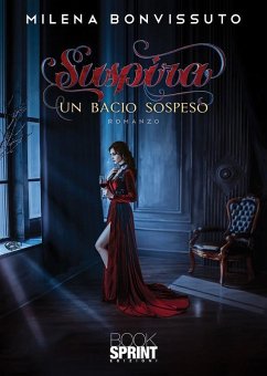 Suspira - Un bacio sospeso (eBook, ePUB) - Bonvissuto, Milena