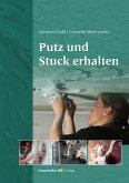 Putz und Stuck erhalten. (eBook, PDF)