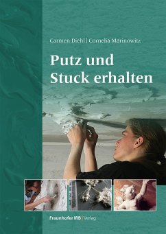 Putz und Stuck erhalten. (eBook, PDF) - Diehl, Carmen; Marinowitz, Cornelia