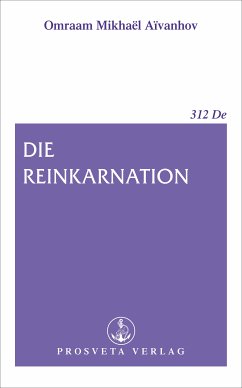Die Reinkarnation (eBook, ePUB) - Aïvanhov, Omraam Mikhaël