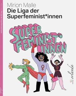 Die Liga der Superfeminist*innen - Malle, Mirion