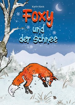 Foxy und der Schnee (Hardcover-Version) - Keck, Karin