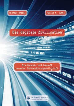 Die digitale Zivilisation - Dripke, Andreas; Summa, Harald A.