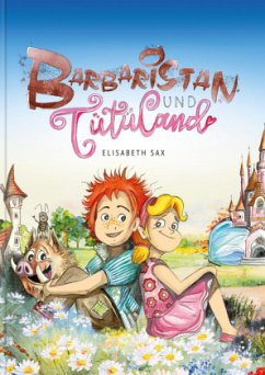 Barbaristan und Tütüland - Sax, Elisabeth