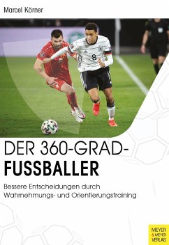 Der 360-Grad-Fußballer - Körner, Marcel