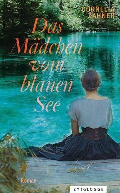 Das Mädchen vom blauen See - Zahner, Cornelia